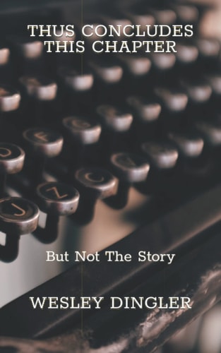 Thus Concludes This Chapter But Not the Story