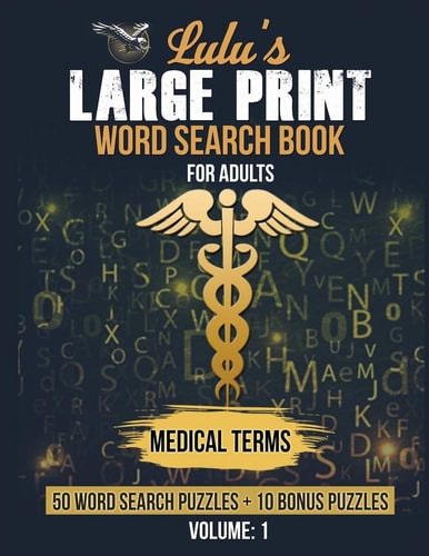 Lulu's Large Print Word Search Book for Adults - Medical Terms 50 Word Searches Plus 10 Bonus Puzzles