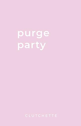 Purge Party Declutter Your Life, Attract More of What You Want