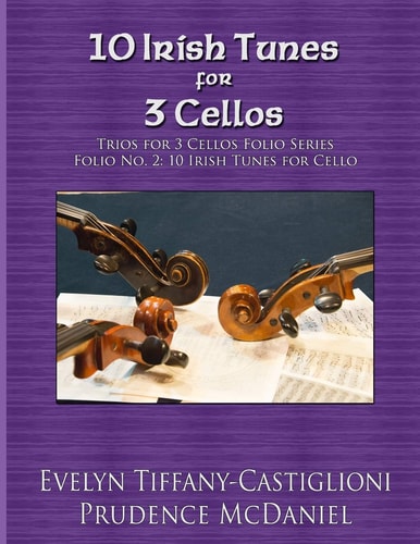 10 Irish Tunes for 3 Cellos An Arrangement of 10 Irish Tunes