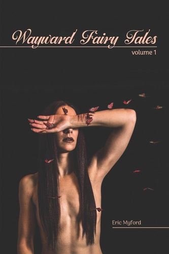 Wayward Fairy Tales Volume I