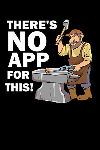 There's No App For This! 120 Pages I 6x9 I Cornellnotes I Funny Metalworker, Ironworker & Smith Hammer Gifts