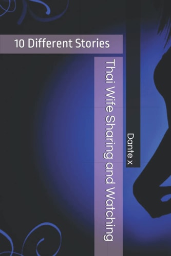 Thai Wife Sharing and Watching Six Book Set - 10 Different Stories