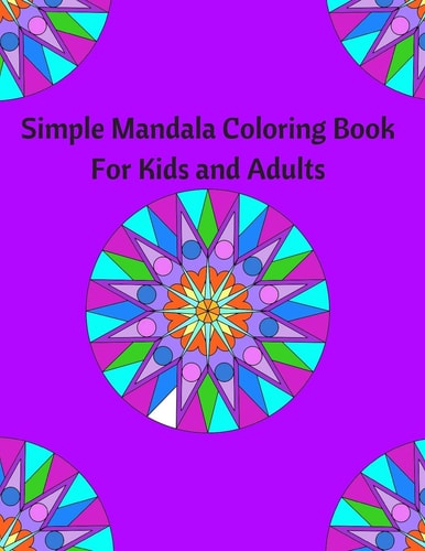 Simple Mandala Coloring Book for Kids and Adults Coloring Book to Destress and Relax