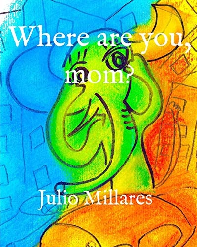Where Are You, Mom?