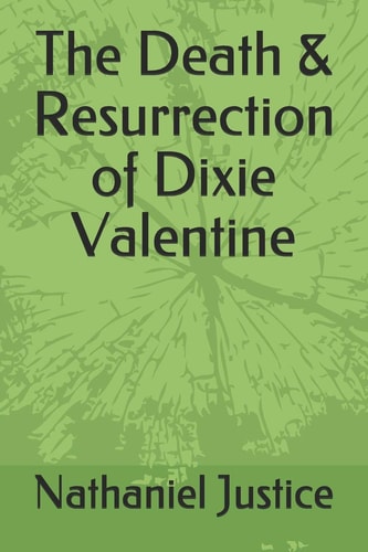 The Death & Resurrection of Dixie Valentine
