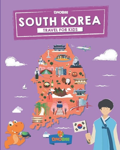 South Korea Travel for Kids: The Fun Way to Discover South Korea