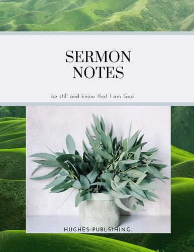 Sermon Notes Be Still and Know That I Am God