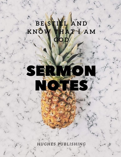 Sermon Notes Be Still and Know That I Am God