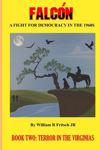 Falcón Book Two Terror in the Virginas: A Fight for Democracy in the 1960s