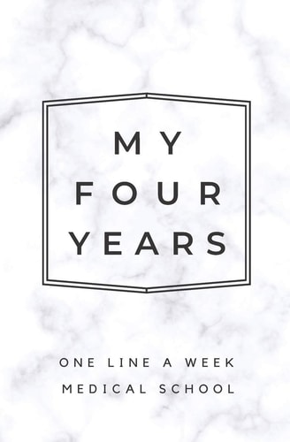 My Four Years: One Line a Week Medical School Marble Medical School Memory Book