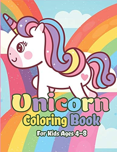 Unicorn Coloring Book for Kids Ages 4-8 Magical Unicorn Coloring Books for Girls, Fun and Beautiful Coloring Pages Birthday Gifts for Kids