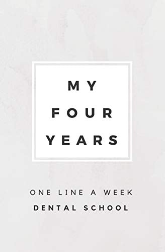 My Four Years One Line A Week Dental School: Dental School Memory Book