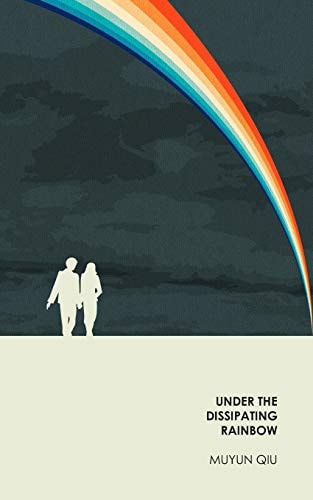 Under the Dissipating Rainbow