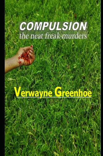 Compulsion The Neat Freak Murders