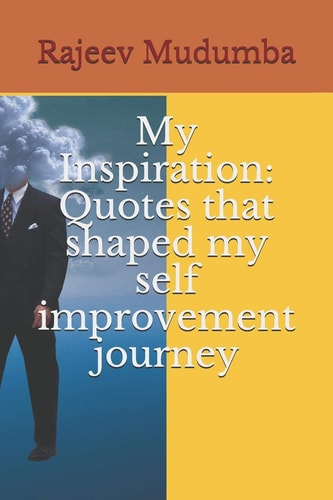 My Inspiration Quotes That Shaped My Self Improvement Journey