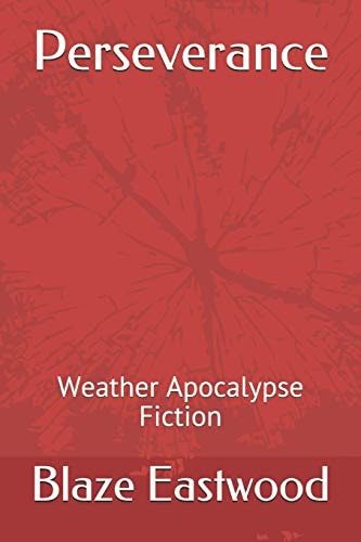Perseverance Weather Apocalypse Fiction