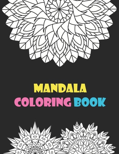 Mandala Coloring Book Great Variety of Mixed Mandala Designs to Color for Relaxation Stress Relieving
