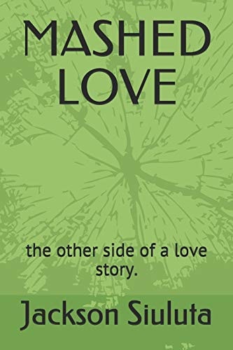Mashed Love The Other Side of a Love Story.