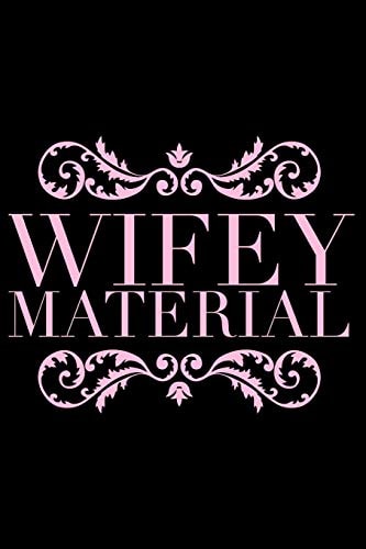 Wifey Material
