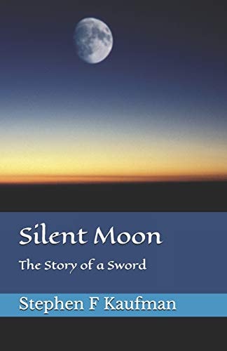 Silent Moon The Story of a Sword