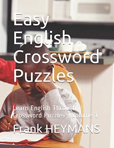 Easy English Crossword Puzzles Learn English Through Crossword Puzzles - Volume 1