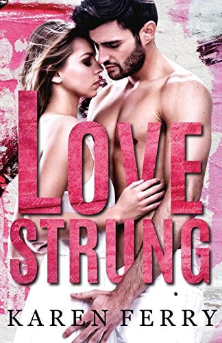 Lovestrung A Friends to Lovers Romance