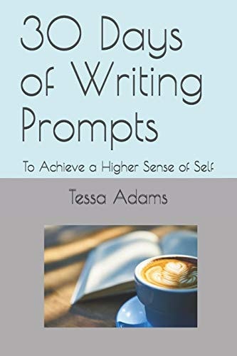 30 Days of Writing Prompts To Achieve a Higher Sense of Self