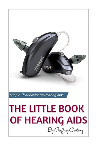 The Little Book of Hearing Aids 2019 The Only Hearing Aid Book You'll Ever Need