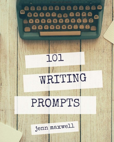 101 Writing Prompts Break Through Your Writer's Block and Finish Your Novel