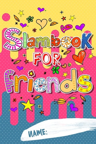 Slam Book For Friends Answer Questions Pass It On And Have Fun