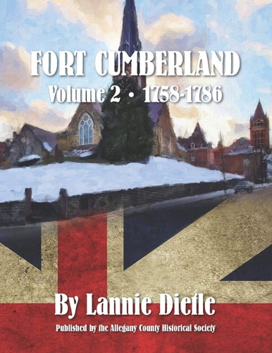 Fort Cumberland : Volume 2 1758-1786
