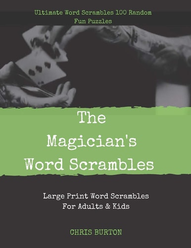 The Magician's Word Scrambles Ultimate Word Scrambles 100 Random Fun Puzzles