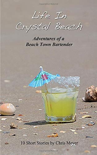 Life in Crystal Beach 10 Original Short Stories