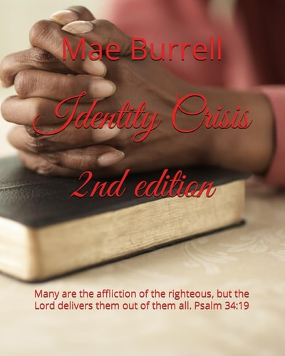 Identity Crisis Many Are the Affliction of the Righteous, But the Lord Delivers Them Out of Them All. Psalm 34:19