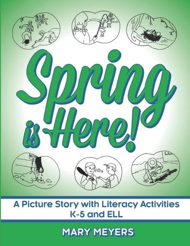 Spring Is Here A Wordless Book for the Vocabulary and Concepts of Spring