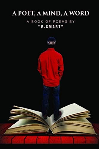 A Poet, a Mind, a Word A Book of Poems by "E.Smart"