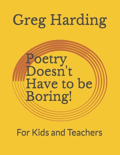 Poetry Doesn't Have to Be Boring! For Kids and Teachers