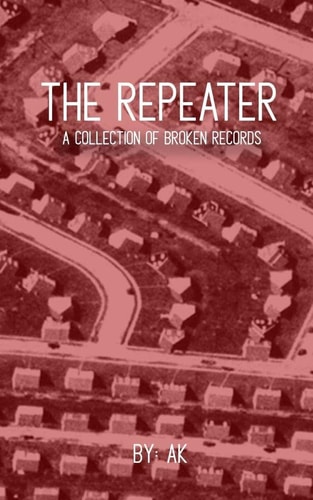 The Repeater A Collection of Broken Records