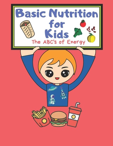 Basic Nutrition For Kids A Healthy Mind Activity Book