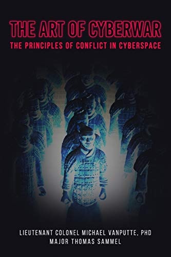 The Art of Cyberwar The Principles of Conflict in Cyberspace