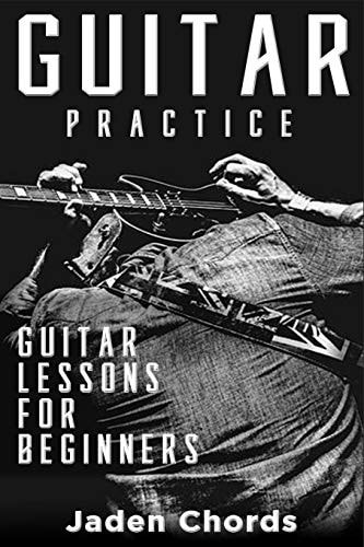 Guitar Practice Guitar Lessons for Beginners