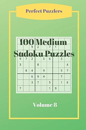 100 Medium Sudoku Puzzles Volume 8