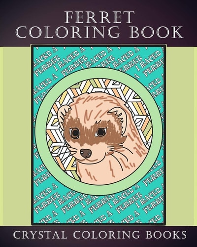 Ferret Coloring Book 30 Hand Drawn Ferret Drawings. If You Love Ferrets Or Know Someone That Does Then this Is The Perfect Coloring Book Or Gift.