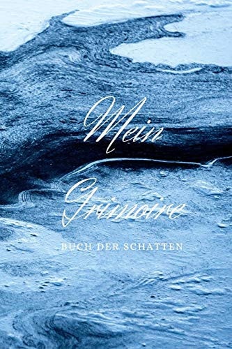 Mein Grimoire BUCH Der SCHATTEN Hexenbuch Mit 120 Gestalteten Seiten Zum Eintragen Für Rezepte, Zaubersprüche und Rituale. Zauberbuch Für Hexen und Andere Magiepraktizierende, 6x9 Glänzendes Softcover Schwarz-Weiß