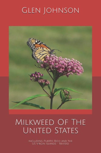 Milkweed of the United States Including Puerto Rico and the US Virgin Islands