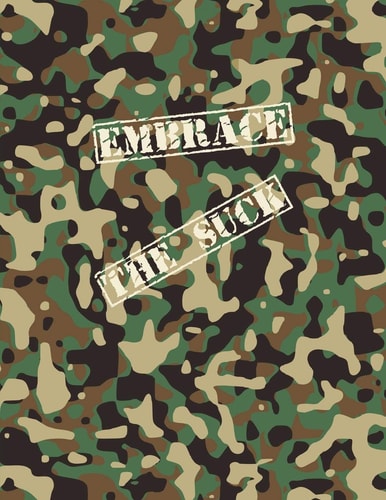 Embrace The Suck Notebook A Camo Notebook to Write In
