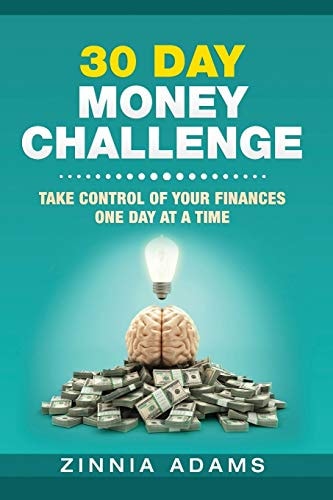 30 Day Money Challenge Taking Control of Your Finances, One Day at a Time
