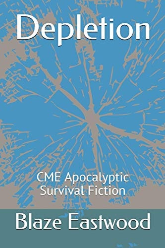 Depletion CME Apocalyptic Survival Fiction