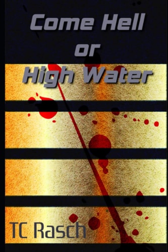 Come Hell Or High Water